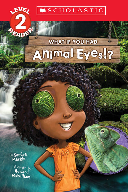 What If You Had Animal Eyes!? (Scholastic Reader, Level 2) -- Sandra Markle, Paperback
