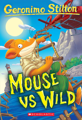 Mouse Vs Wild (Geronimo Stilton #82) -- Geronimo Stilton, Paperback