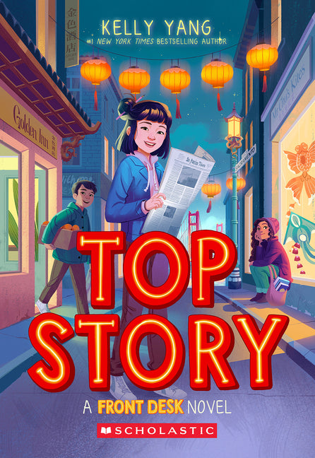 Top Story (Front Desk #5): Volume 5 -- Kelly Yang, Paperback
