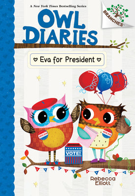 Eva for President: A Branches Book (Owl Diaries #19): Volume 19 -- Rebecca Elliott, Library Binding