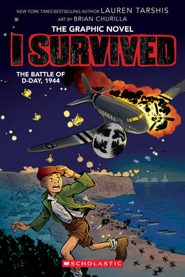 I Survived the Battle of D-Day, 1944 (I Survived Graphic Novel #9): Volume 9 -- Lauren Tarshis, Hardcover