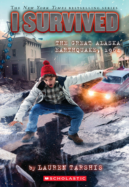I Survived the Great Alaska Earthquake, 1964 (I Survived #23): Volume 23 -- Lauren Tarshis, Paperback