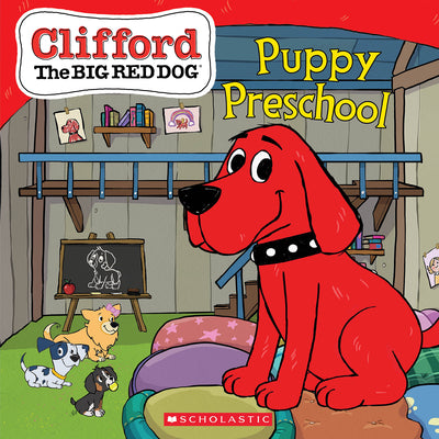Puppy Preschool (Clifford the Big Red Dog Storybook) -- Norman Bridwell, Paperback