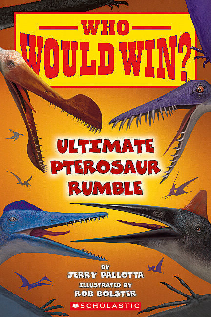 Who Would Win?: Ultimate Pterosaur Rumble: Volume 30 -- Jerry Pallotta, Paperback