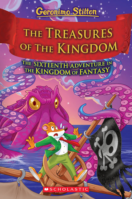 The Treasures of the Kingdom (Kingdom of Fantasy #16): Volume 16 -- Geronimo Stilton, Hardcover