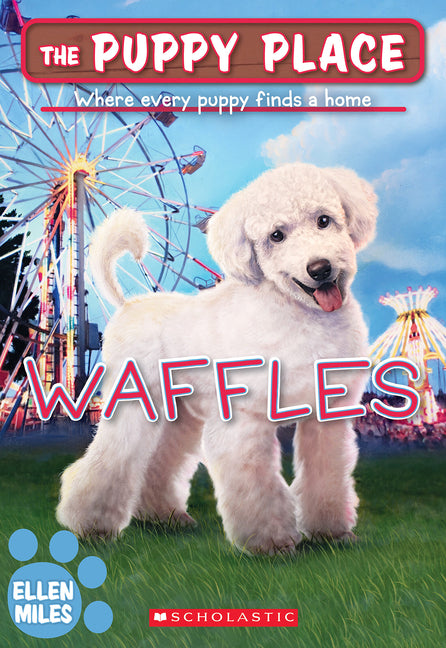 Waffles (the Puppy Place #68): Volume 68 -- Ellen Miles, Paperback