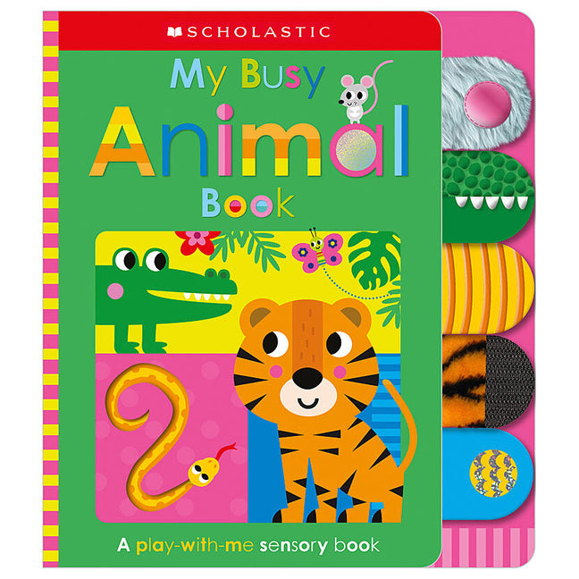 My Busy Animal Book: Scholastic Early Learners (Touch and Explore) -- Scholastic Early Learners, Paperback