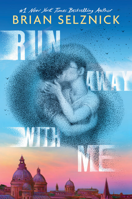 Run Away with Me -- Brian Selznick, Hardcover