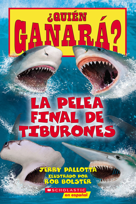 ¿Quién Ganará? La Pelea Final de Tiburones (Who Would Win?: Ultimate Shark Rumble) -- Jerry Pallotta, Paperback
