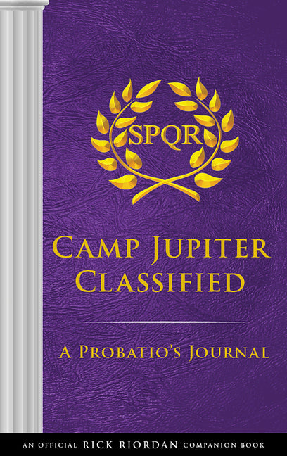 The Trials of Apollo: Camp Jupiter Classified-An Official Rick Riordan Companion Book: A Probatio's Journal -- Rick Riordan, Hardcover