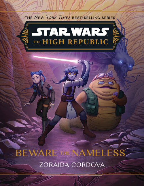 Star Wars: The High Republic: Beware the Nameless -- Zoraida Córdova, Hardcover