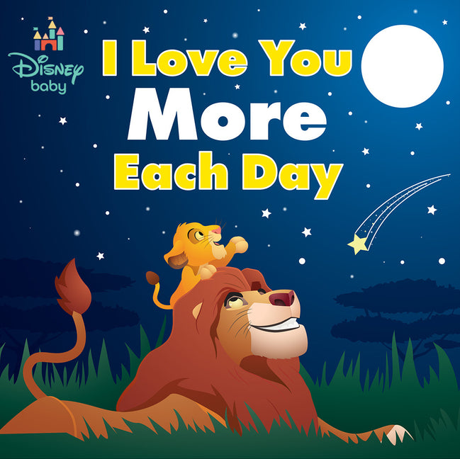 Disney Baby: I Love You More Each Day -- Nancy Parent, Board Book
