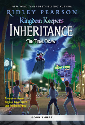 Kingdom Keepers: Inheritance: The Final Draw: Kingdom Keepers Inheritance Book 3 -- Ridley Pearson, Paperback