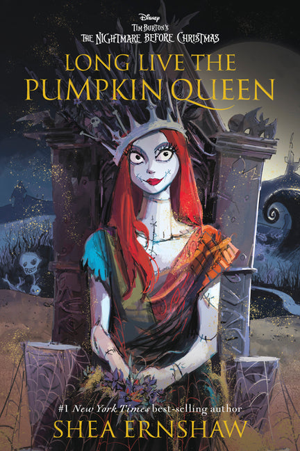 Long Live the Pumpkin Queen: Tim Burton's the Nightmare Before Christmas -- Shea Ernshaw, Paperback