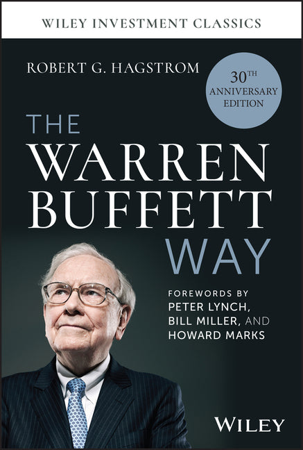 The Warren Buffett Way -- Robert G. Hagstrom, Hardcover