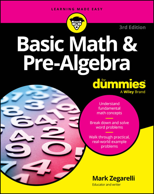 Basic Math & Pre-Algebra for Dummies -- Mark Zegarelli, Paperback