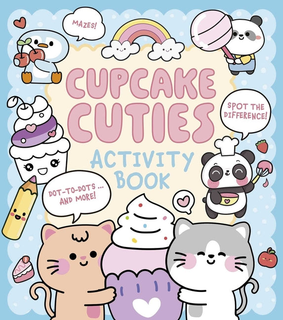 Cupcake Cuties Activity Book: Mazes, Spot the Difference, Dot-To-Dots... and More! -- Bruce, Paperback