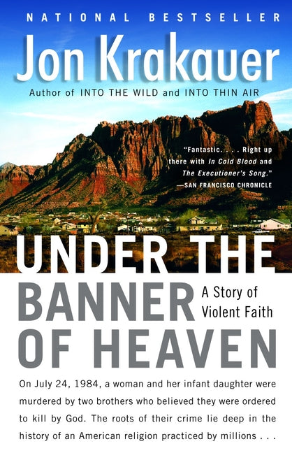 Under the Banner of Heaven: A Story of Violent Faith -- Jon Krakauer, Paperback