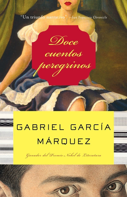 Doce Cuentos Peregrinos / Twelve Pilgrim Tales -- Gabriel García Márquez, Paperback