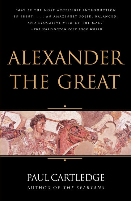 Alexander the Great -- Paul Cartledge, Paperback