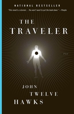The Traveler: Book One of the Fourth Realm Trilogy -- John Twelve Hawks, Paperback