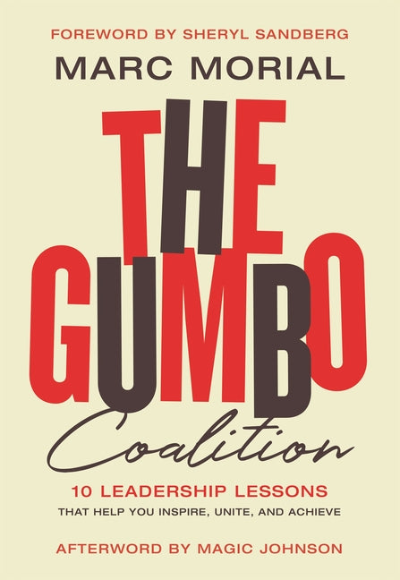 The Gumbo Coalition: 10 Leadership Lessons That Help You Inspire, Unite, and Achieve -- Marc Morial, Paperback