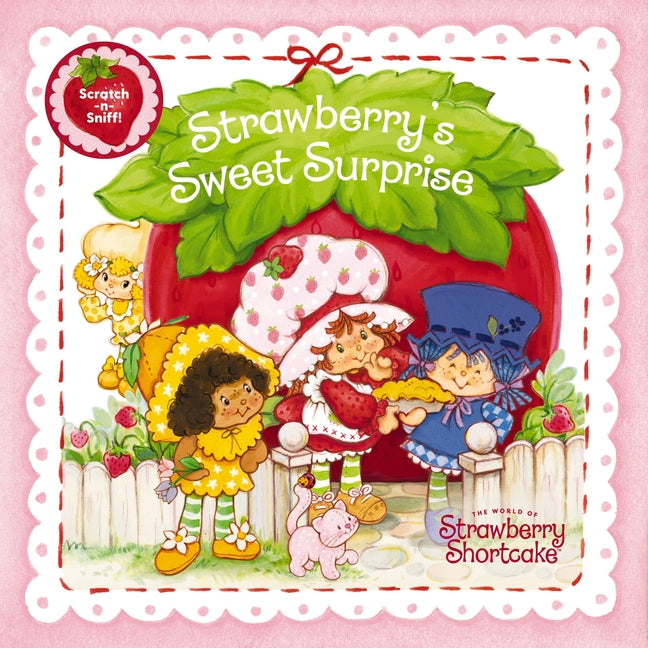 Strawberry's Sweet Surprise -- Strawberry Shortcake, Board Book