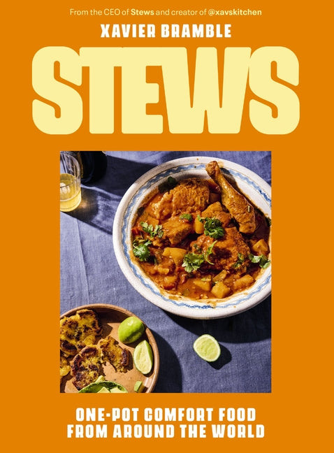 Stews: One-Pot Comfort Food from Around the World (a Cookbook - 90 Delicious International Recipes) -- Xavier Bramble, Hardcover