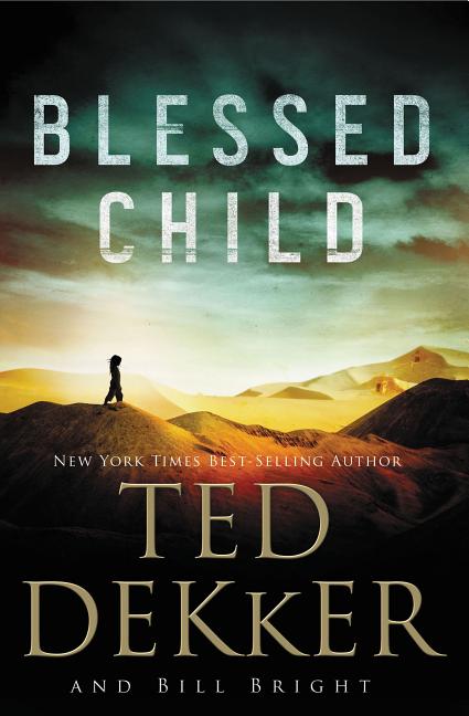 A Blessed Child -- Ted Dekker, Paperback