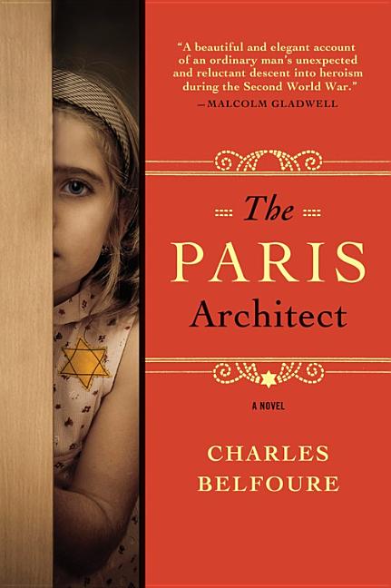 The Paris Architect -- Charles Belfoure, Paperback