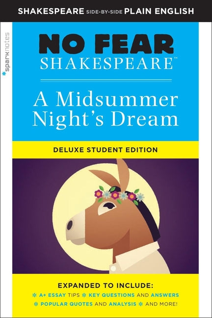 A Midsummer Night's Dream: No Fear Shakespeare Deluxe Student Editions - Shakespeare Side-By-Side Plain English -- William Shakespeare, Paperback