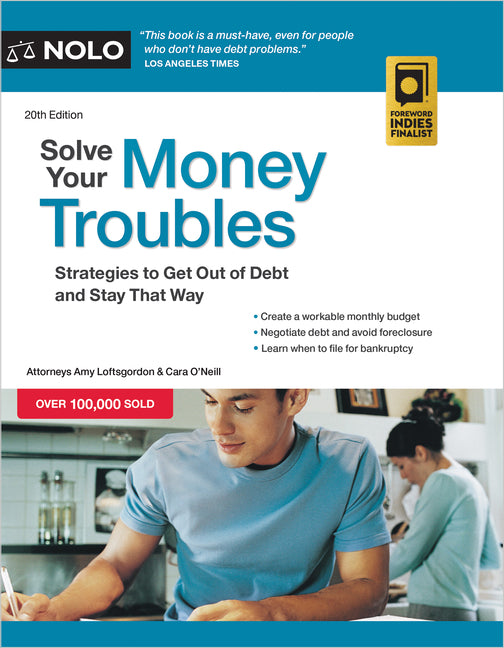 Solve Your Money Troubles: Strategies to Get Out of Debt and Stay That Way -- Amy Loftsgordon, Paperback