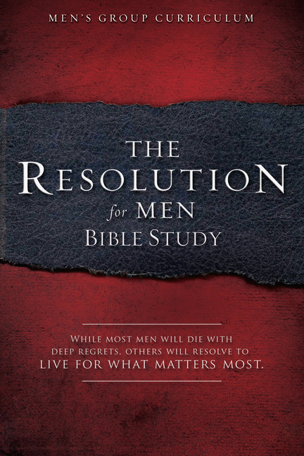 The Resolution for Men - Bible Study: A Small-Group Bible Study -- Stephen Kendrick, Paperback