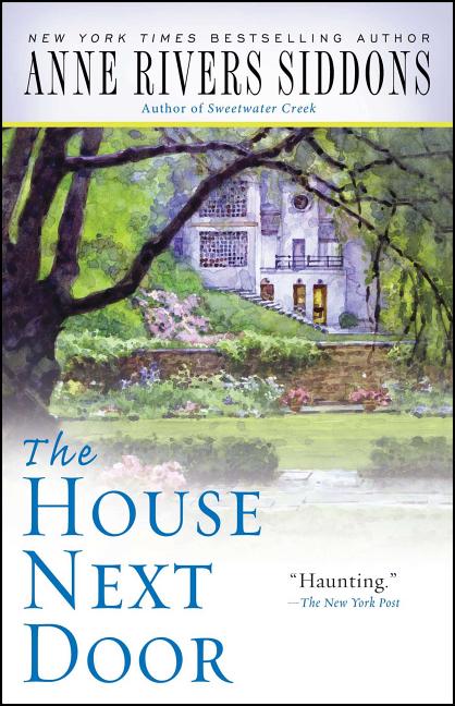 The House Next Door -- Anne Rivers Siddons, Paperback