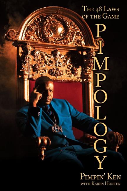 Pimpology: The 48 Laws of the Game -- Pimpin' Ken, Paperback