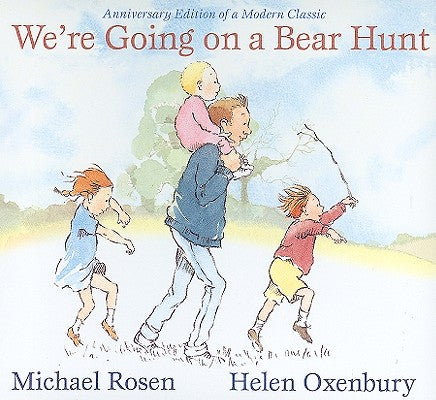 We're Going on a Bear Hunt -- Michael Rosen, Board Book