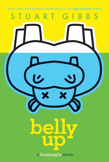 Belly Up -- Stuart Gibbs, Paperback