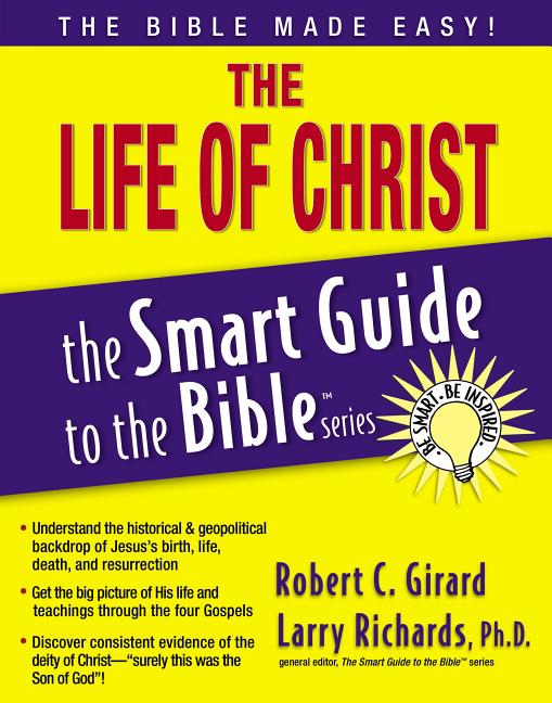 The Life of Christ -- Robert C. Girard, Paperback