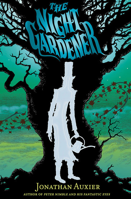 The Night Gardener -- Jonathan Auxier, Paperback