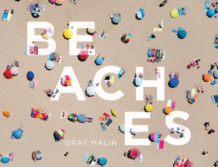 Beaches: Photographs -- Gray Malin, Hardcover