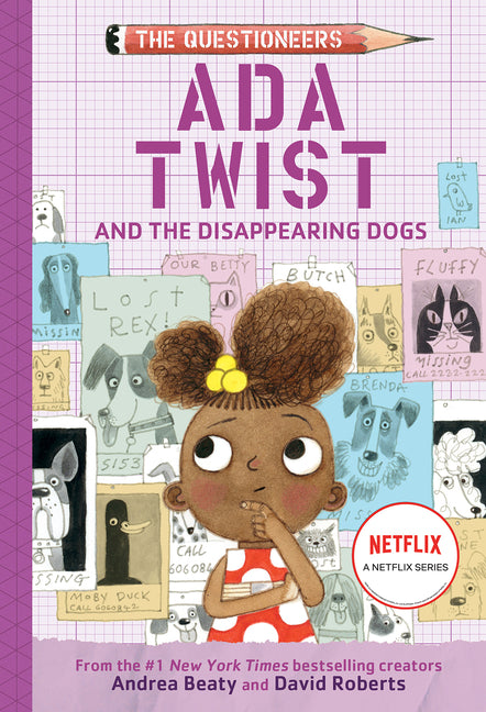 ADA Twist and the Disappearing Dogs: The Questioneers Chapter Book #5 -- Andrea Beaty, Hardcover