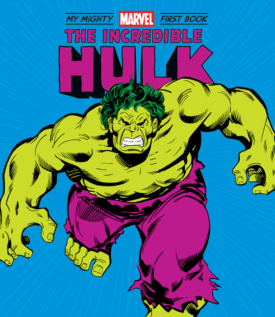 The Incredible Hulk: My Mighty Marvel First Book -- Marvel Entertainment, Board Book