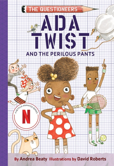 ADA Twist and the Perilous Pants: The Questioneers Book #2 -- Andrea Beaty, Paperback
