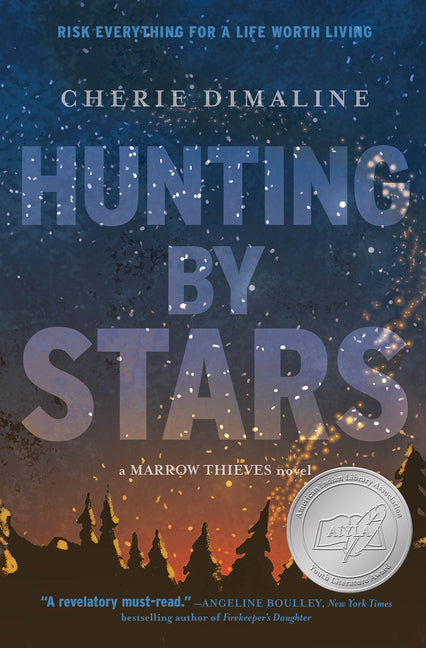 Hunting by Stars (a Marrow Thieves Novel) -- Cherie Dimaline, Hardcover