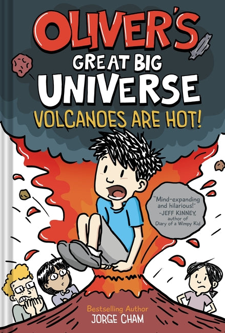 Oliver's Great Big Universe #2: Volcanoes Are Hot! -- Jorge Cham, Hardcover