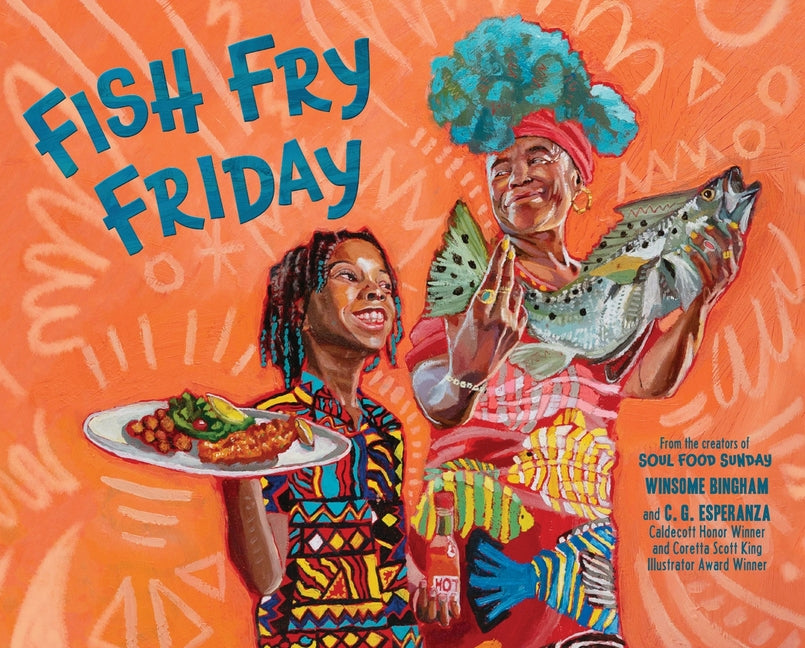 Fish Fry Friday: A Picture Book -- Winsome Bingham, Hardcover