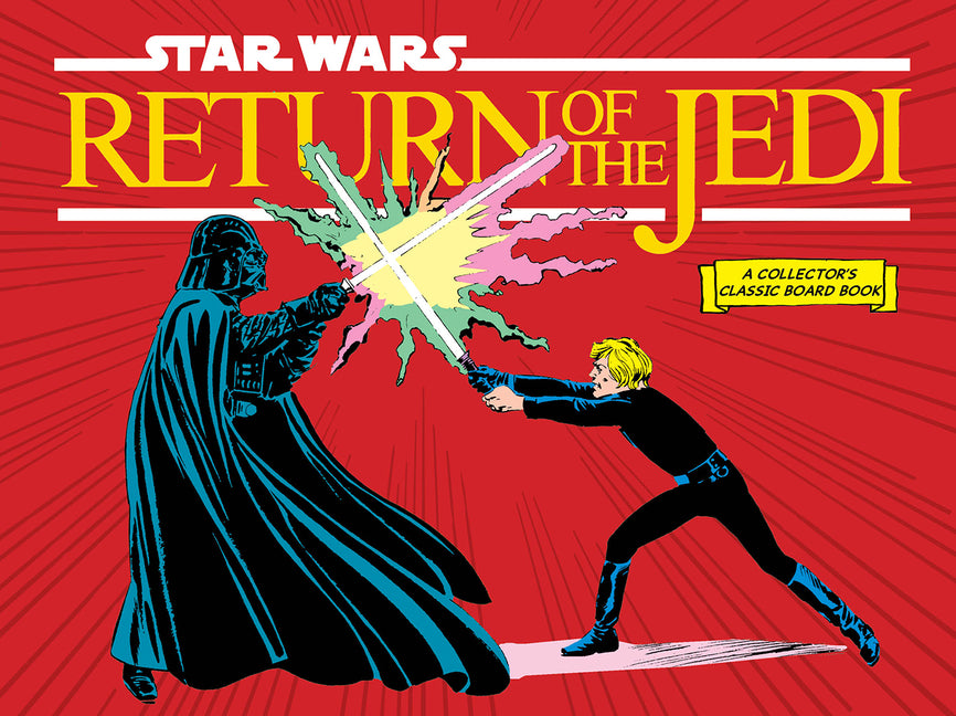 Star Wars: Return of the Jedi (a Collector's Classic Board Book) -- Lucasfilm Lucasfilm Ltd, Board Book