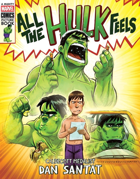 All the Hulk Feels (a Mighty Marvel Comics Picture Book) -- Dan Santat, Hardcover
