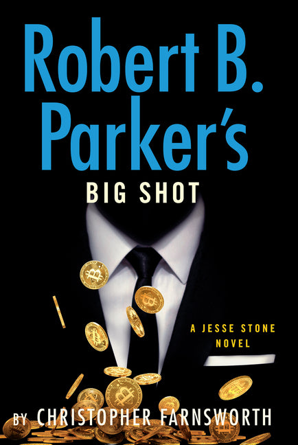 Robert B. Parker's Big Shot -- Christopher Farnsworth, Hardcover