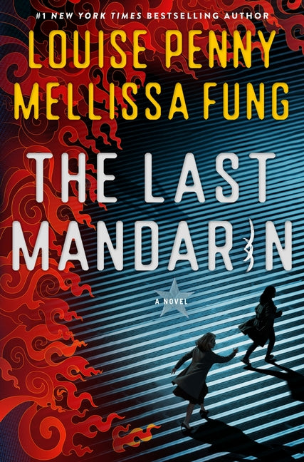 The Last Mandarin -- Lousie Penny, Hardcover